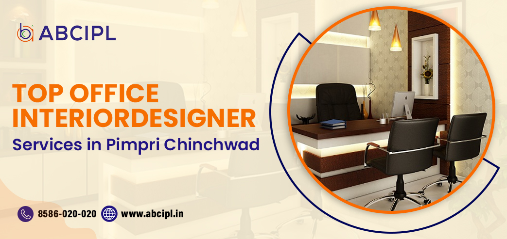 Top Office Interior Designer Services in Pimpri Chinchwad